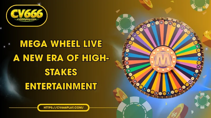 Mega Wheel Live - A New Era of High-Stakes Entertainment